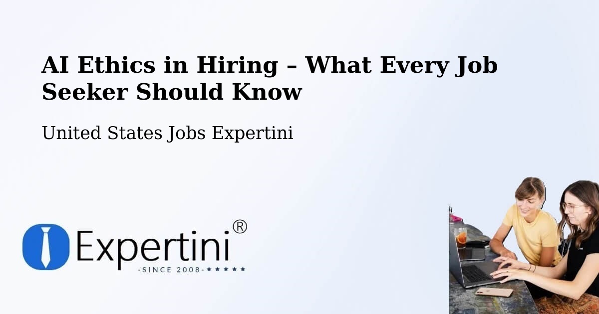 AI Ethics in Recruitment & Hiring – Flomaton - Flomaton, United States Jobs Expertini